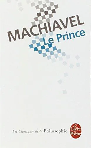 Yovelina Del Jesus, Niccolò Machiavelli, W Grüzmacher, W. Grüzmacher, George Bull, Jon Lee Anderson, Eko, Ninian Hill Thomson, Angelo M. Codevilla: Le Prince (French language, 2000, Librairie générale française)