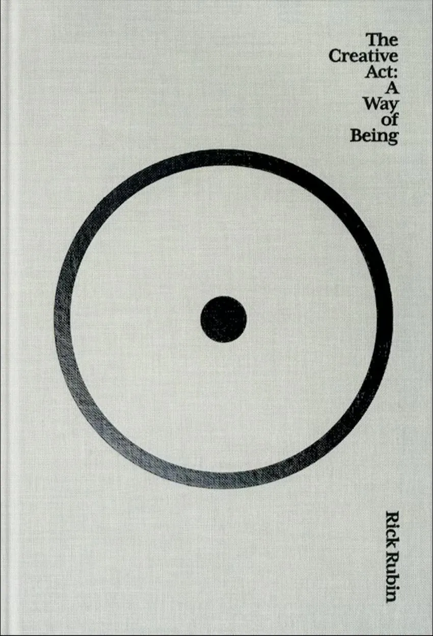 Rick Rubin: The Creative Act: A Way of Being (2023, Penguin Books)