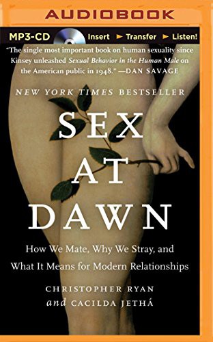 Cacilda Jetha Christopher Ryan, Allyson Johnson, Jonathan Davis, Christopher Ryan: Sex at Dawn (AudiobookFormat, Brilliance Audio)
