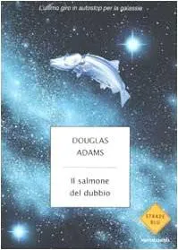 Douglas Adams: The Salmon of Doubt (Italian language, 2002)