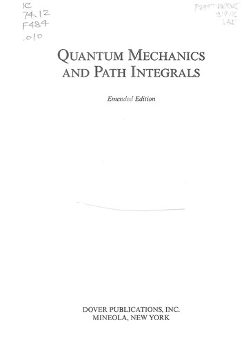 Richard P. Feynman: Quantum mechanics and path integrals (2010, Dover Publications)
