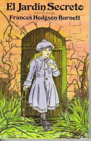 Frances Hodgson Burnett: El jardín secreto (Spanish language, 1996, Dover Publications)