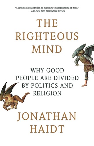 Antonio Kuntz, Jonathan Haidt: The Righteous Mind (2013, Vintage Books)