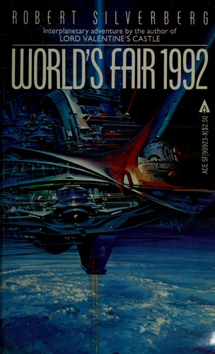 Robert Silverberg (non valido): Worlds Fair 1992 (1982, Ace)