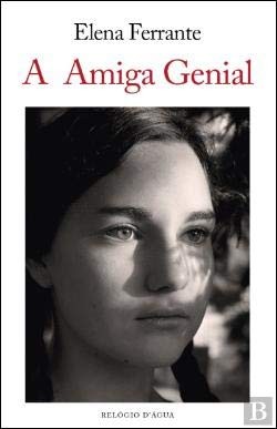 Elena Ferrante: A Amiga Genial (Paperback, Junywell, Relógio D'Água Editores)