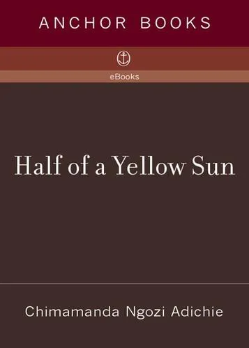 Chimamanda Ngozi Adichie: Half of a Yellow Sun (2006)
